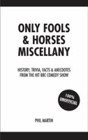 Only Fools and Horses Miscellany: History, Trivia, Facts Anecdotes from the Hit BBC Comedy Show 1905411057 Book Cover