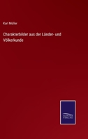 Charakterbilder aus der L�nder- und V�lkerkunde 3375091753 Book Cover