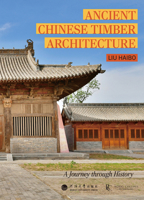 Ancient Chinese Timber Architecture: A Journey through History 1487813244 Book Cover