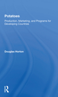 Potatoes: Production, Marketing, and Programs for Developing Countries 0367299461 Book Cover