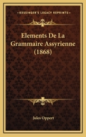 Éléments De La Grammaire Assyrienne... 1160776156 Book Cover