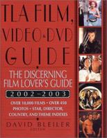 TLA Film, Video, and DVD Guide 2002-2003: The Discerning Film Lover's Guide 0312282095 Book Cover