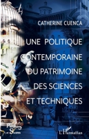Une politique contemporaine du patrimoine des sciences et techniques (Patrimoines Et Sociétés) (French Edition) 2343050627 Book Cover