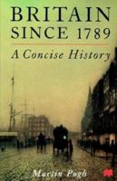 Britain Since 1789: A Concise History 0312223595 Book Cover