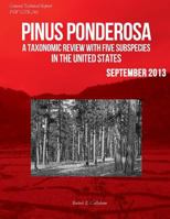 Pinus Ponderosa: A Taxonomic Review with Five Subspecies in the United States 1511458240 Book Cover