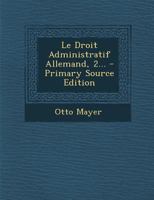 Le Droit Administratif Allemand; Volume 2 1015830757 Book Cover
