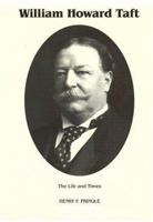The Life and Times of William Howard Taft Volume 2 0945707207 Book Cover