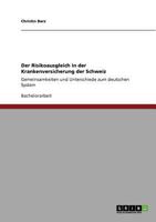 Der Risikoausgleich in der Krankenversicherung der Schweiz: Gemeinsamkeiten und Unterschiede zum deutschen System 3640920384 Book Cover