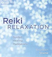 Reiki Relaxation: Guided Healing Meditations 1604076704 Book Cover