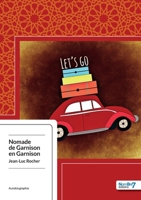 Nomade de Garnison en Garnison (French Edition) 2368324291 Book Cover
