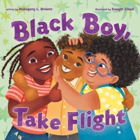 Black Boy, Take Flight 1250268036 Book Cover