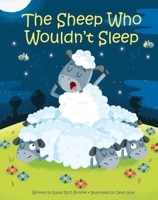 The Sheep Who Wouldn't Sleep - A Story That Teaches Self-Soothing and Mindfulness 1503752437 Book Cover