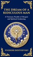 The Dream of a Ridiculous Man 1544215762 Book Cover