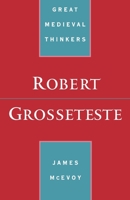 Robert Grosseteste 0195114507 Book Cover