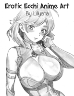 Erotic Ecchi Anime Art B0DRTD18ZN Book Cover