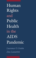 Human Rights and Public Health in the AIDS Pandemic 0195114426 Book Cover