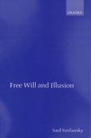Free Will and Illusion 0198250185 Book Cover