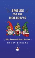 Smiles for the Holidays B0FH39R7QQ Book Cover