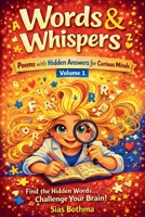 Words and Whispers (Poems with Hidden Answers for Curious Minds) B0GJR8YPQS Book Cover
