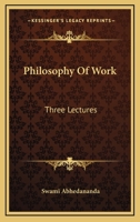 Philosophy Of Work: Three Lectures 1162926252 Book Cover