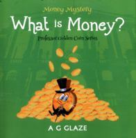 Money Mystery: What is Money? 1781326347 Book Cover