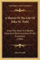 A Sketch of the Life of John M. Todd 1022106007 Book Cover