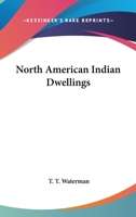 North American Indian Dwellings 1428615857 Book Cover