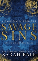 Savage Sins: A Dark Mafia Romance B0BS8NPH4L Book Cover