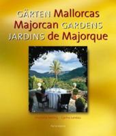 Gardens of Mallorca/Garten Auf Mallorca/Jardines De Mallorca 3936761027 Book Cover