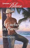 A Cowboy In Paradise (Mills & Boon Blaze) 0373799608 Book Cover