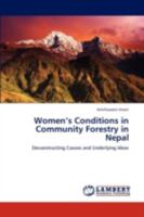 Women’s Conditions in Community Forestry in Nepal: Deconstructing Causes and Underlying Ideas 3844391959 Book Cover