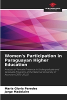 Women's Participation in Paraguayan Higher Education 6208337445 Book Cover
