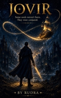Jovir: Some souls weren't born. They were Conjured. B0H918PTST Book Cover
