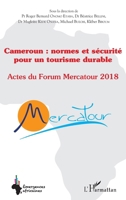 Cameroun : normes et sécurité pour un tourisme durable: Actes du Forum Mercatour 2018 (Emergences Africaines) (French Edition) 234321347X Book Cover