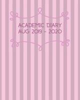 Academic Diary Aug 2019-2020: 8x10 day to a page academic year diary, hourly appointments and space for notes on each page. Perfect for teachers, students and small business owners. Two tone pink stri 1074751302 Book Cover