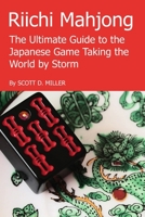 Riichi Mahjong: The Ultimate Guide to the Japanese Game Taking the World By Storm 1329626478 Book Cover