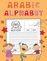 Arabic Alphabet: Arabic Alphabet Tracing Workbook for Kids. Perfect for Beginners. Learn Arabic Alphabet in a Fun and Effective Way! B08NSB8D7D Book Cover