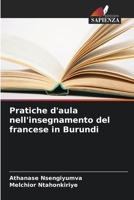 Pratiche d'aula nell'insegnamento del francese in Burundi 620595284X Book Cover