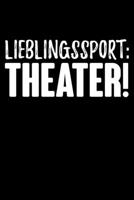 Lieblingssport: Theater!: Jahreskalender f�r das Jahr 2020 Din-A5 Format Jahresplaner 1659321204 Book Cover