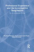 Professional Experience and the Investigative Imagination: The Art of Reflective Writing 041519542X Book Cover