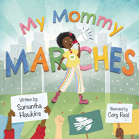 My Mommy Marches 1915244129 Book Cover