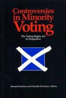 Controversies in Minority Voting: The Voting Rights Act in Perspective 0815717512 Book Cover