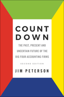 Count Down: The Past, Present and Uncertain Future of the Big Four Accounting Firms 1787147010 Book Cover