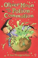 Oliver Moon & the Potion Commotion (Book 1) 0746073062 Book Cover