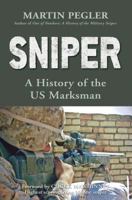 Sniper: A History of the US Marksman (General Military) 1846034957 Book Cover