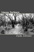 Uneasy Darkness 1449992447 Book Cover
