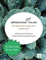 Superlicious Raw Salads: The dietician's recipes for a healthy diet 8743002862 Book Cover