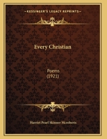 Every Christian: Poems (1921) 1169637205 Book Cover