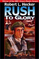 Rush to Glory 1620062674 Book Cover