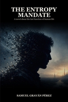 The Entropy Mandate B0HDJ4NLK5 Book Cover